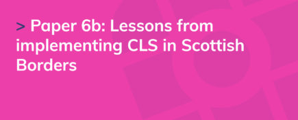 Paper 6b: Lessons from implementing CLS in Scottish Borders
