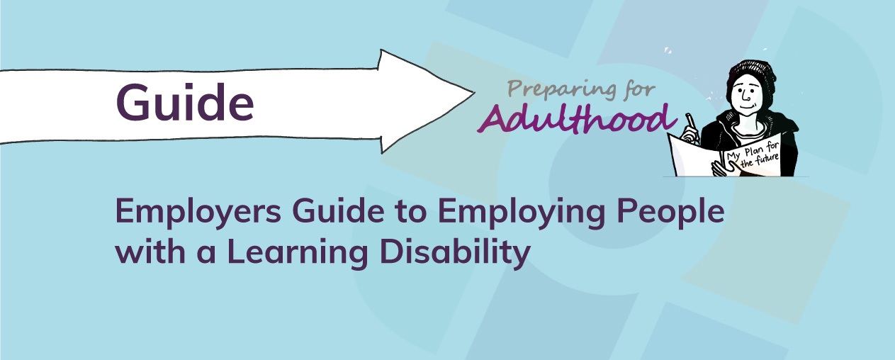 Employers Guide to Employing People with a Learning Disability