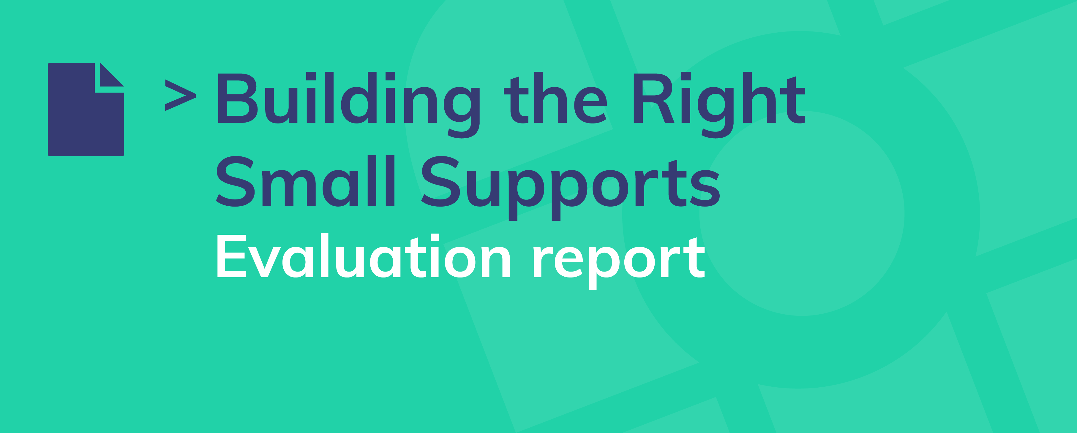 Small supports evaluation report 1 01