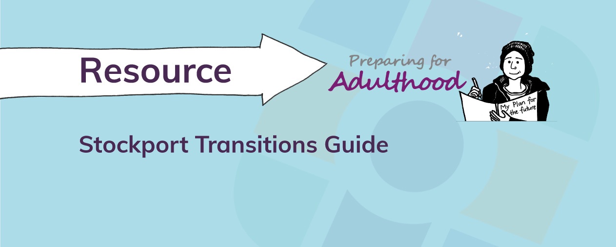 Stockport transitions guide