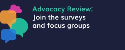 Advocacy Review - Join in the surveys and focus groups