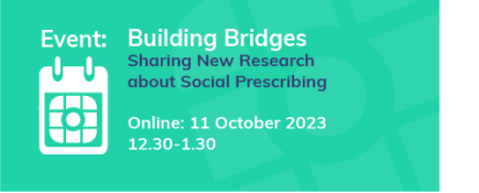 Building Bridges: Sharing New Research about Social Prescribing