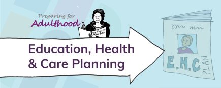 Preparing for Adulthood: EHC Planning