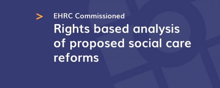 Rights based analysis of proposed social care reforms