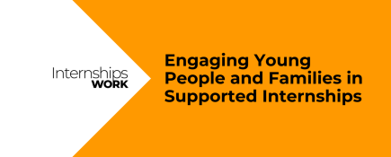 Engaging Young People and Families in Supported Internships
