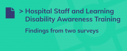 Hospital Staff and Learning Disability Awareness Training - findings from two surveys