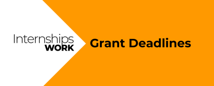 Internships Work: Grant Deadlines