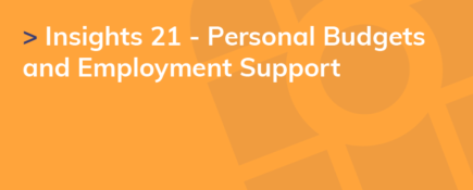 Insights 21 - Personal Budgets and Employment Support