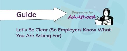 Let's Be Clear (So Employers Know What You Are Asking For)