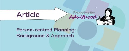 Person-centred Planning: Background & Approach
