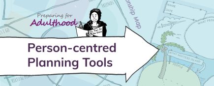 Preparing for Adulthood: Person-centred Planning Tools