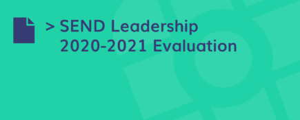 SEND Leadership 2020-2021 Evaluation