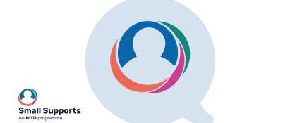 A local and person centred future: Small Supports - an opportunity