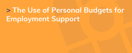 The Use of Personal Budgets for Employment Support