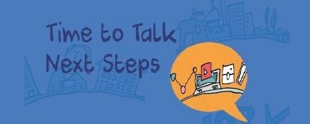 Time to Talk Next Steps