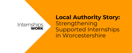 LA Story: Strengthening Supported Internships in Worcestershire