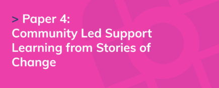 Paper 4: Community Led Support: Learning from Stories of Change