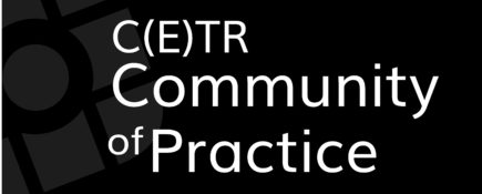 C(E)TR Community of Practice Resources