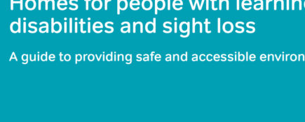 Homes for people with learning disabilities and sight loss