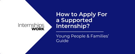 How to Apply For a Supported Internship?