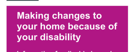 Making changes to your home because of your disability