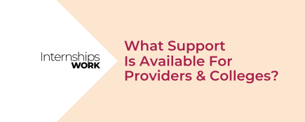 Support for Providers and Colleges by Internships Work