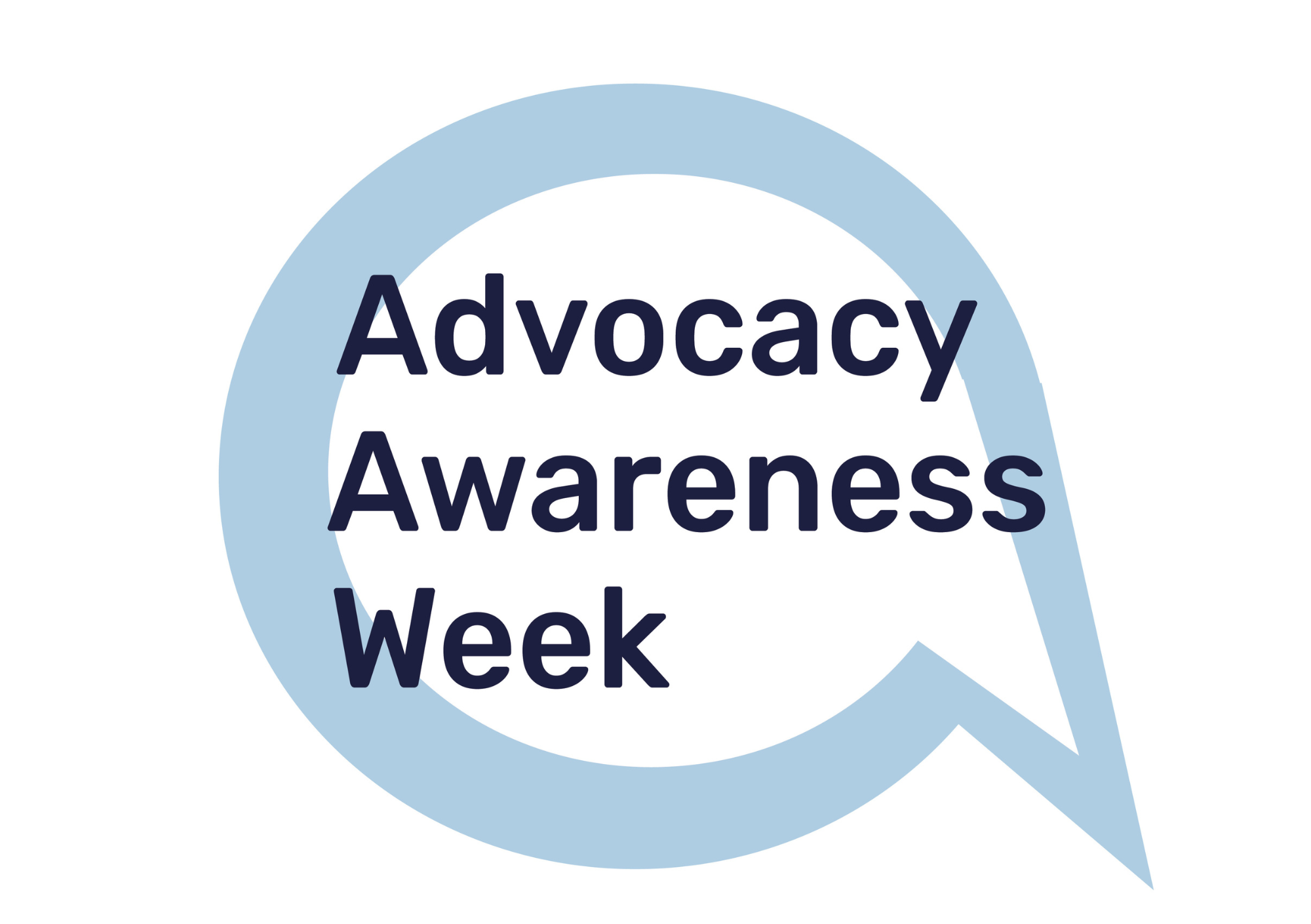 A light blue speech bubble in the shape of an 'a ' outline surrounds dark blue text “Advocacy Awareness Week” on a white background.