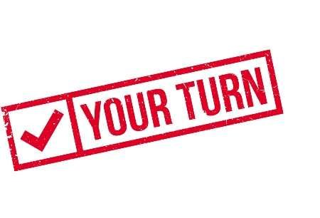A tick with the words Your Turn